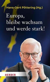 Europa, bleibe wachsam und werde stark!