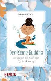Der kleine Buddha entdeckt die Kraft der Veränderung