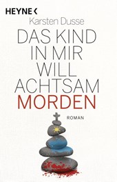 Das Kind in mir will achtsam morden