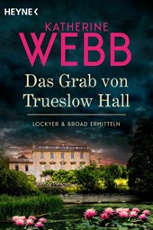 Das Grab von Trueslow Hall -