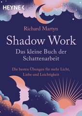 Shadow Work - Das kleine Buch der Schattenarbeit