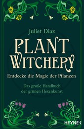 Plant Witchery - Entdecke die Magie der Pflanzen