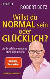 Willst du normal sein oder glücklich?