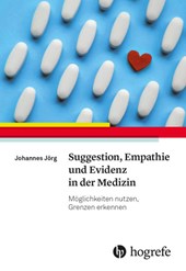 Suggestion, Empathie und Evidenz in der Medizin