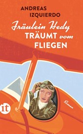 Fräulein Hedy träumt vom Fliegen