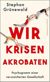 Wir Krisenakrobaten