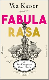 Fabula Rasa oder Die Königin des Grand Hotels