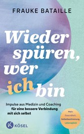Wieder spüren, wer ich bin