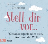 Stell dir vor ...