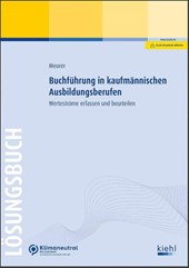 Buchführung in kaufmännischen Ausbildungsberufen - Lösungsbuch