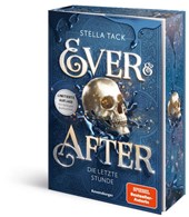 Ever & After, Band 3 - Die letzte Stunde