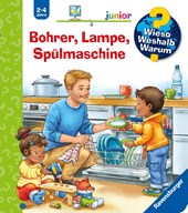 Wieso? Weshalb? Warum? junior, Band 76 - Bohrer, Lampe, Spülmaschine