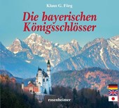 Die bayerischen Königsschlösser
