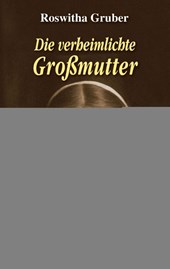 Die verheimlichte Großmutter
