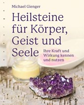 Heilsteine für Körper, Geist und Seele