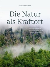 Die Natur als Kraftort