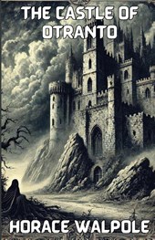 The Castle Of Otranto(Illustrated)