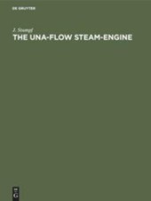 The Una-Flow Steam-Engine