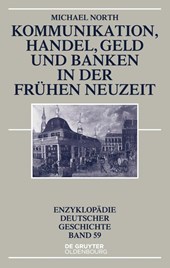 Kommunikation, Handel, Geld und Banken in der Fruhen Neuzeit