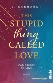 This stupid Thing called Love