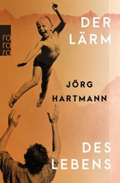 Der Lärm des Lebens