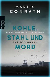Kohle, Stahl und Mord: Das Totenhaus