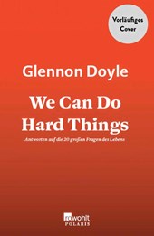We Can Do Hard Things
