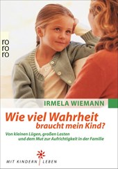 Wie viel Wahrheit braucht mein Kind?