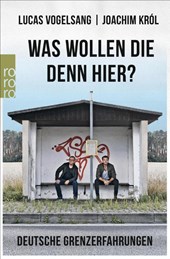 Was wollen die denn hier?