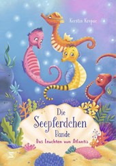 Die Seepferdchen-Bande - Das Leuchten von Atlantis