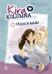 Kira Kolumna: Plötzlich beliebt