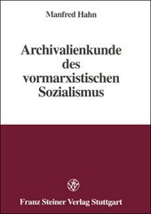 Archivalienkunde Des Vormarxistischen Sozialismus