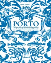 Porto - Das Kochbuch