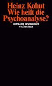 Wie heilt die Psychoanalyse?