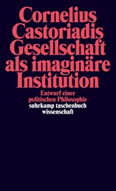 Gesellschaft als imaginäre Institution