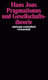 Pragmatismus und Gesellschaftstheorie