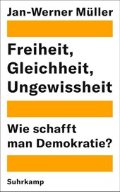 Freiheit, Gleichheit, Ungewissheit