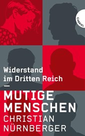 Mutige Menschen, Widerstand im Dritten Reich