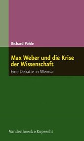 Pohle, R: Max Weber und die Krise der Wissenschaft