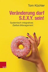 Veränderung darf S.E.X.Y. sein!