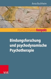 Bindungsforschung und psychodynamische Psychotherapie