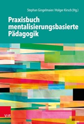 Praxisbuch mentalisierungsbasierte Pädagogik