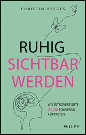 Ruhig sichtbar werden