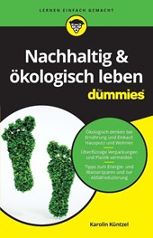 Nachhaltig & okologisch leben fur Dummies