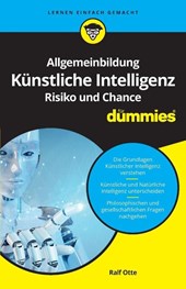 Allgemeinbildung Kunstliche Intelligenz. Risiko und Chance fur Dummies