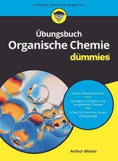 Ubungsbuch Organische Chemie fur Dummies