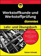 Werkstoffkunde und Werkstoffprufung Lehr- und Ubungsbuch fur Dummies