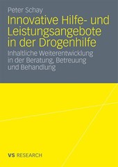 Innovative Hilfe- Und Leistungsangebote in Der Drogenhilfe