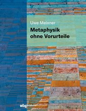 Metaphysik ohne Vorurteile