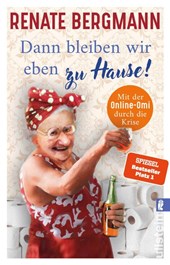 Dann bleiben wir eben zu Hause!